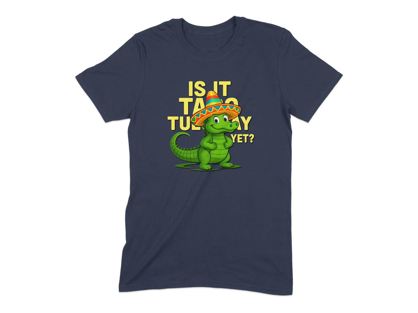 Is It Taco Tuesday Yet Funny Graphic Tee product