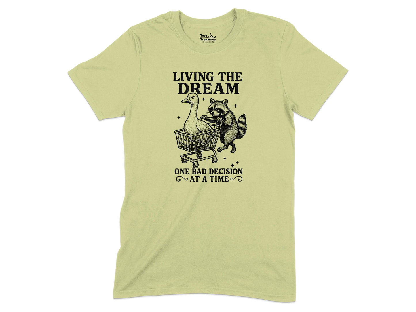 Living the Dream One Bad Decision T-Shirt product