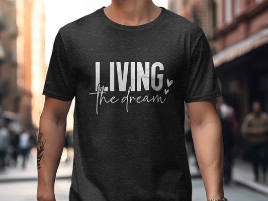 Living the Dream Motivational Shirt product type