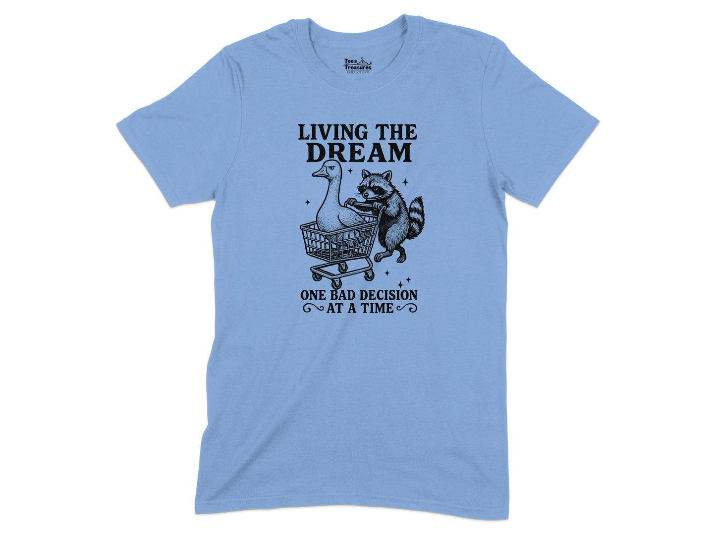 Living the Dream One Bad Decision at a Time product type