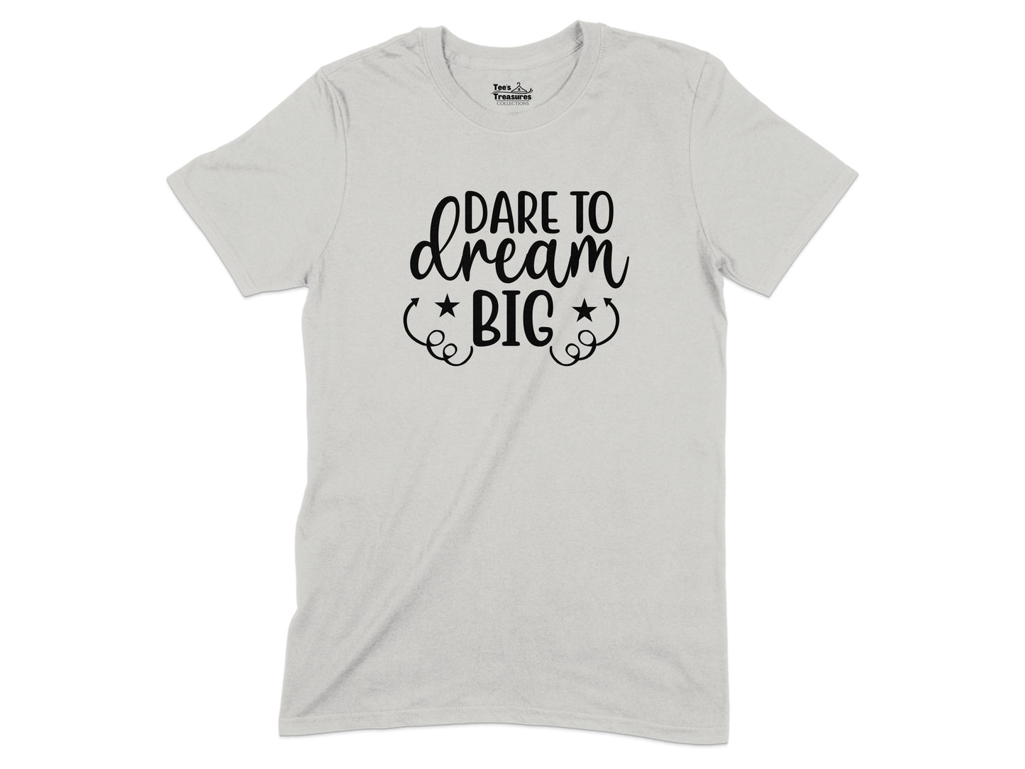 Dare to Dream Big Inspirational T-Shirt Product