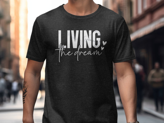 Living the Dream Motivational Graphic T-Shirt product