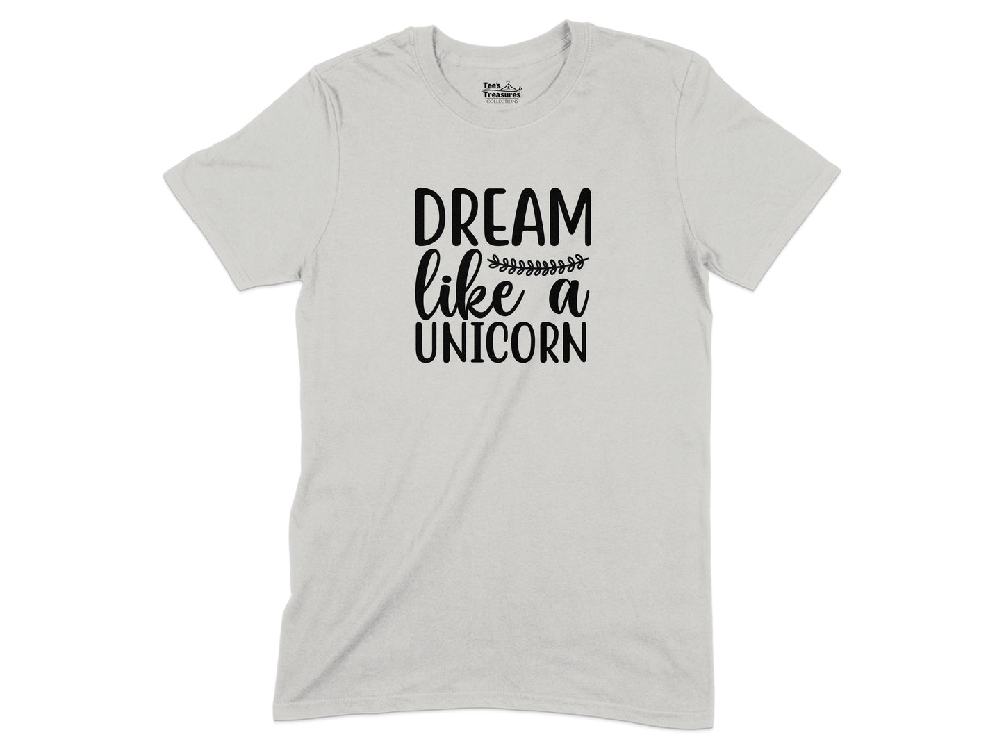 Dream Like a Unicorn Quote T-Shirt product type