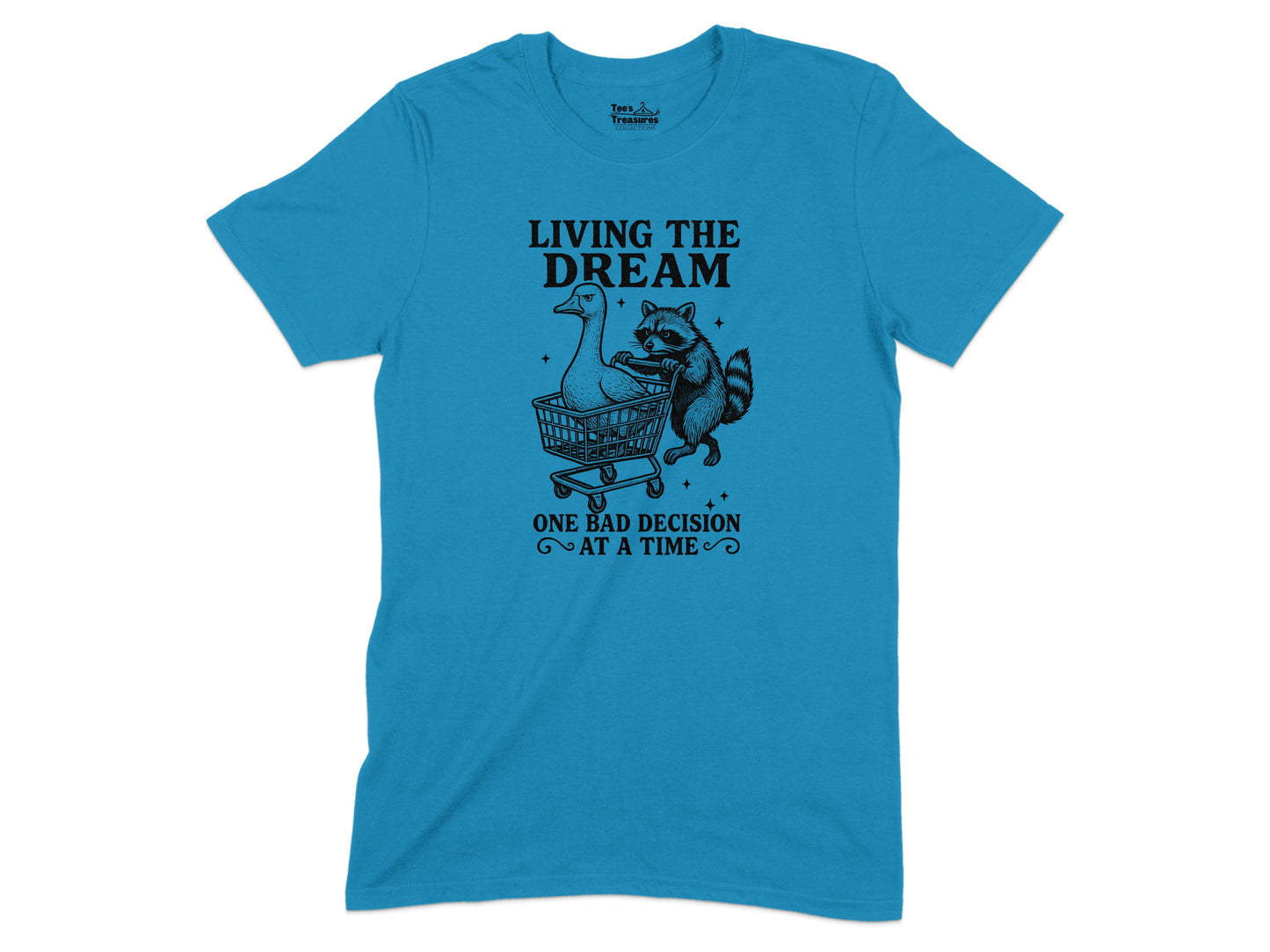 Living the Dream One Bad Decision at a Time Shirt product