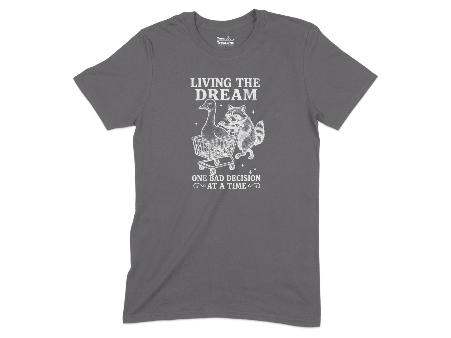 Living the Dream Funny Graphic Tee Shirt product type