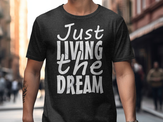 Just Living the Dream Graphic T-Shirt product type
