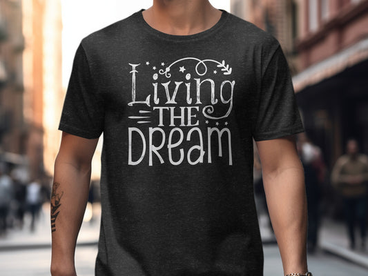 Living The Dream Inspirational Graphic T-shirt product