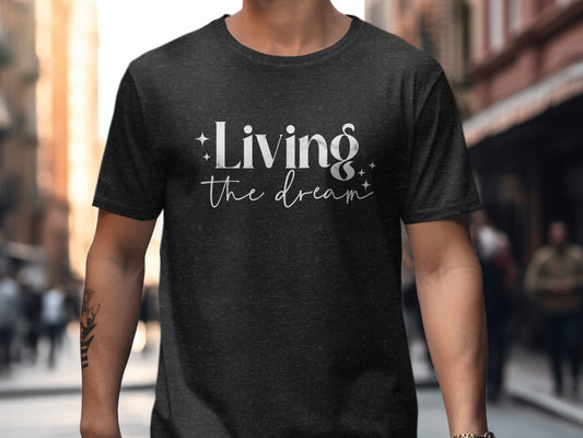 Living the dream graphic tee product type
