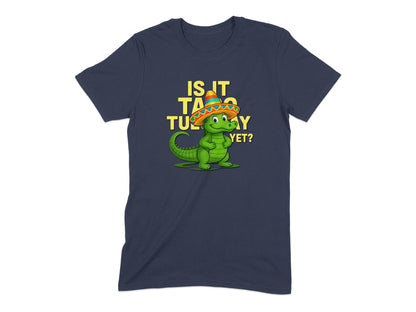 Is It Taco Tuesday Yet Funny Graphic Tee product