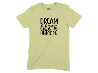 Dream Like a Unicorn Inspiring Quote T-Shirt product