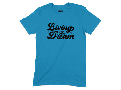 Living The Dream Stylish Graphic T-Shirt product type