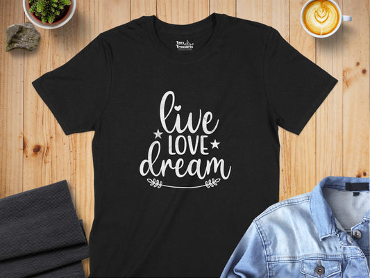 Live Love Dream Graphic Casual Tee Shirt product