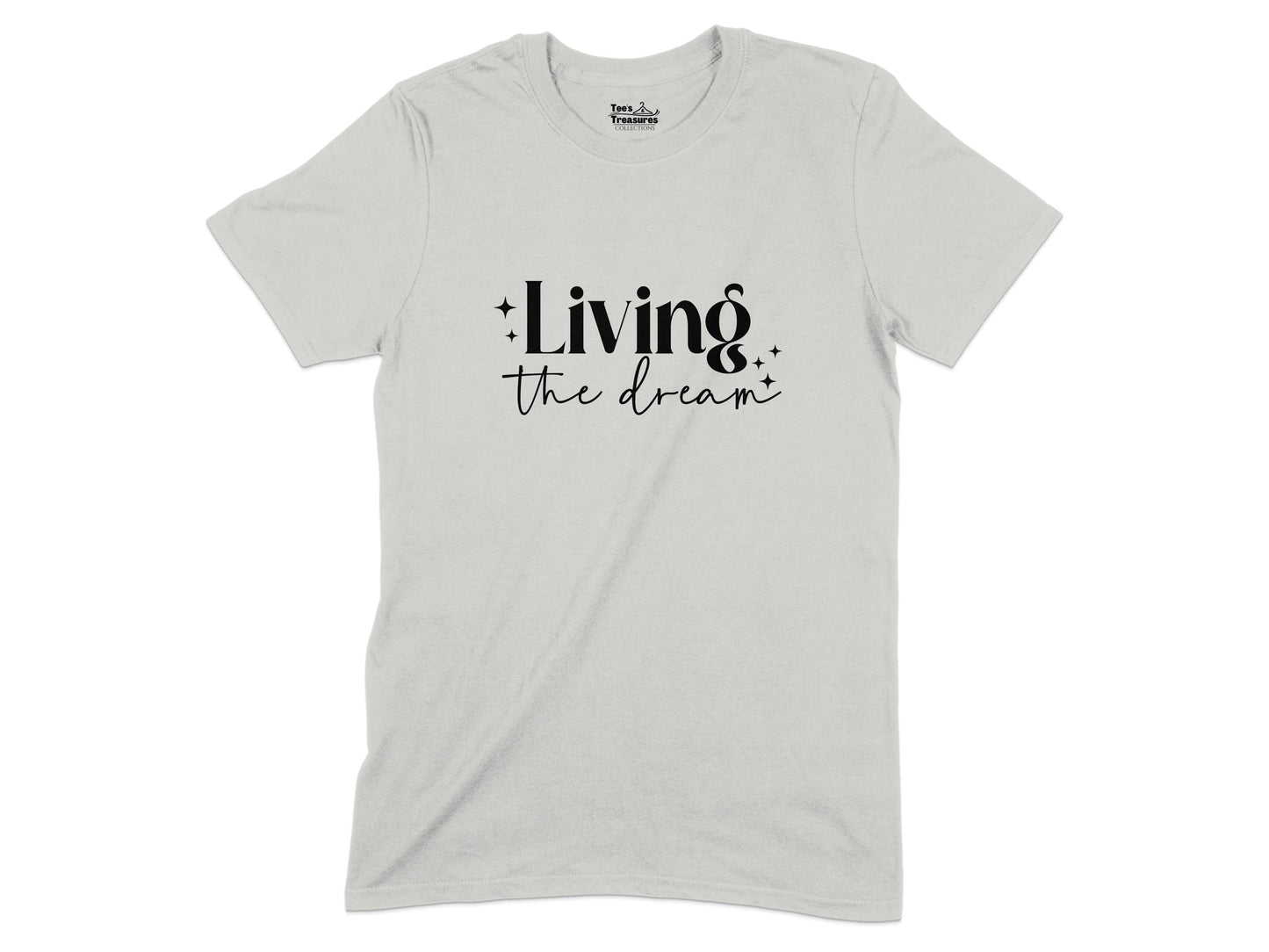 Living the dream graphic tee shirt product type