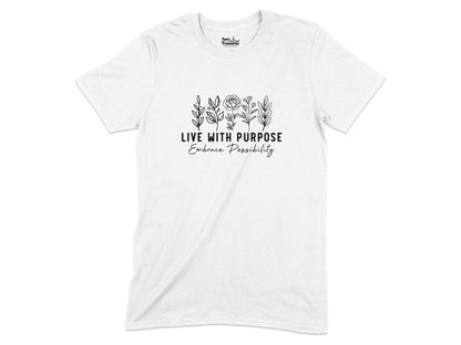 Live with Purpose Embrace Possibility T-Shirt product