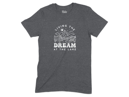 Living the Dream at the Lake T-shirt product