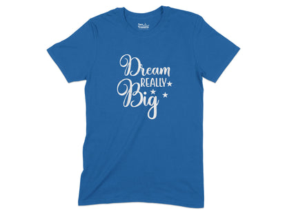 Dream Really Big Graphic Tee Shirt product