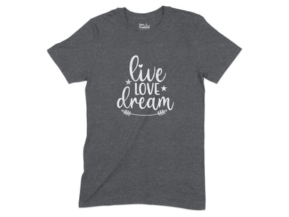 Live Love Dream Graphic Grey Tee Casual Product