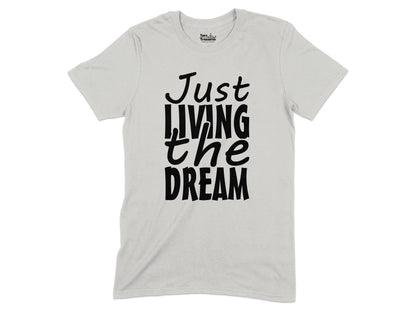 Just Living The Dream Graphic T-shirt product