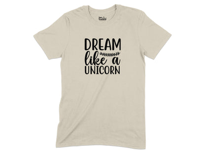 Dream Like a Unicorn Graphic T-Shirt product type