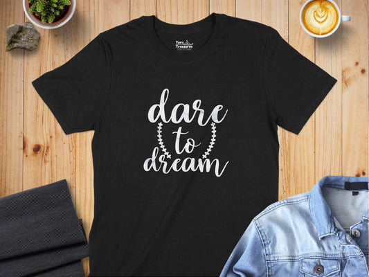 Dare to Dream Text Graphic Printed T-shirt Product Type