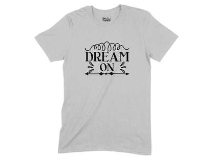 Dream On Graphic Tee Statement Shirt product