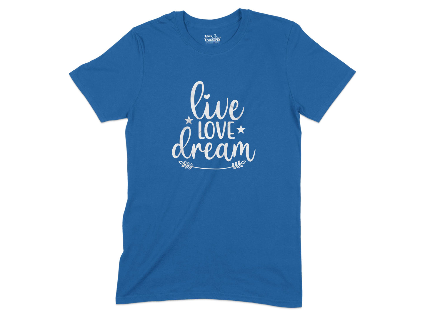 Live Love Dream Inspirational Blue T-shirt Product