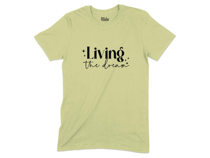 Living the Dream Text Design T-shirt product