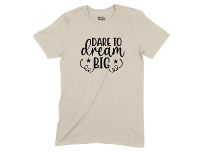 Dare to Dream Big Inspirational Quote T-Shirt product type