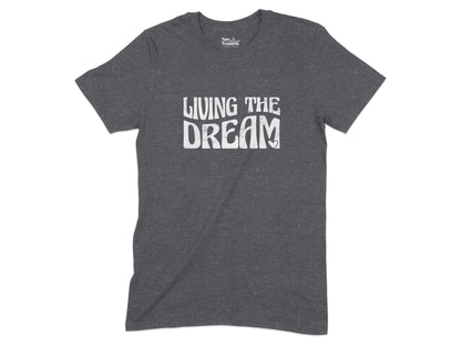 Living The Dream Message on Grey Tee Shirt product