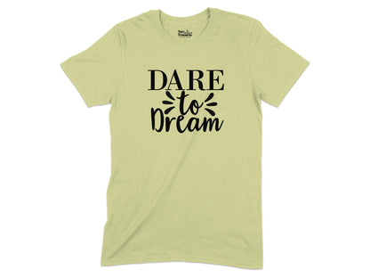 Dare to Dream Motivational Quote T-Shirt product