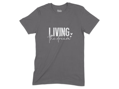 Living the Dream Graphic T-Shirt product type
