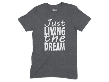 Just Living the Dream Printed T-shirt product