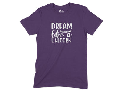 Dream Like a Unicorn Graphic T-shirt product type