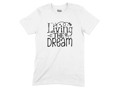 Living The Dream Graphic Tee Shirt product type