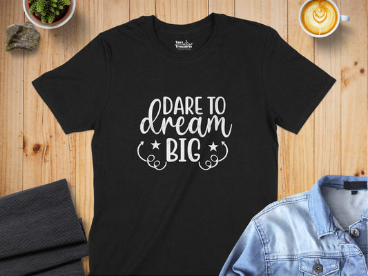 Dare to Dream Big Graphic T-shirt product type