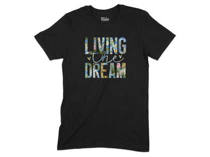 Living the Dream Shirt Motivational Graphic Tee product