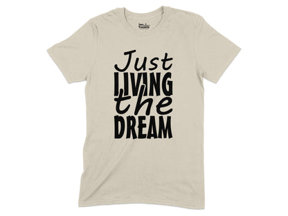 Just Living The Dream Graphic T-Shirt product type