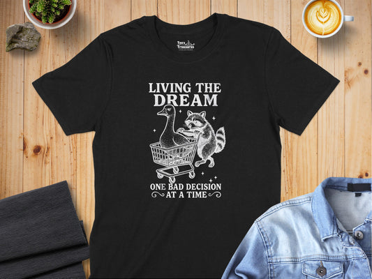Living the Dream One Bad Decision at a Time product type