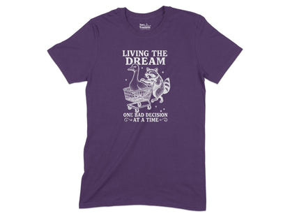 Living the Dream One Bad Decision at a Time product type