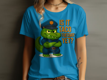 Is It Taco Tuesday Yet Angry Alligator T-shirt